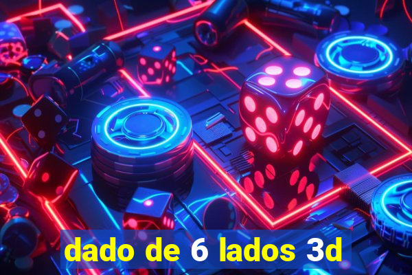 dado de 6 lados 3d